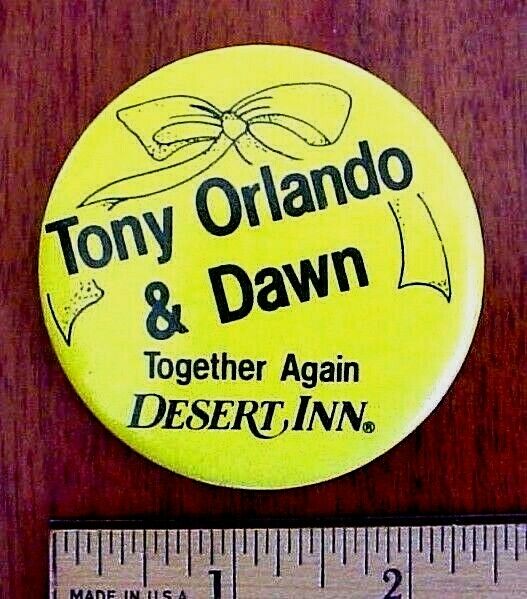 Tony Orlando & Dawn Together Again Yellow Ribbon Desert Inn Las Vegas Pinback