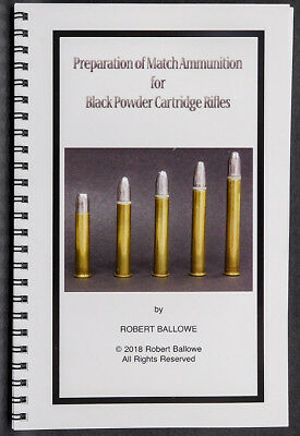 Preparation Of Match Ammunition For Black Powder Cartridge Rifle By R. Ballowe