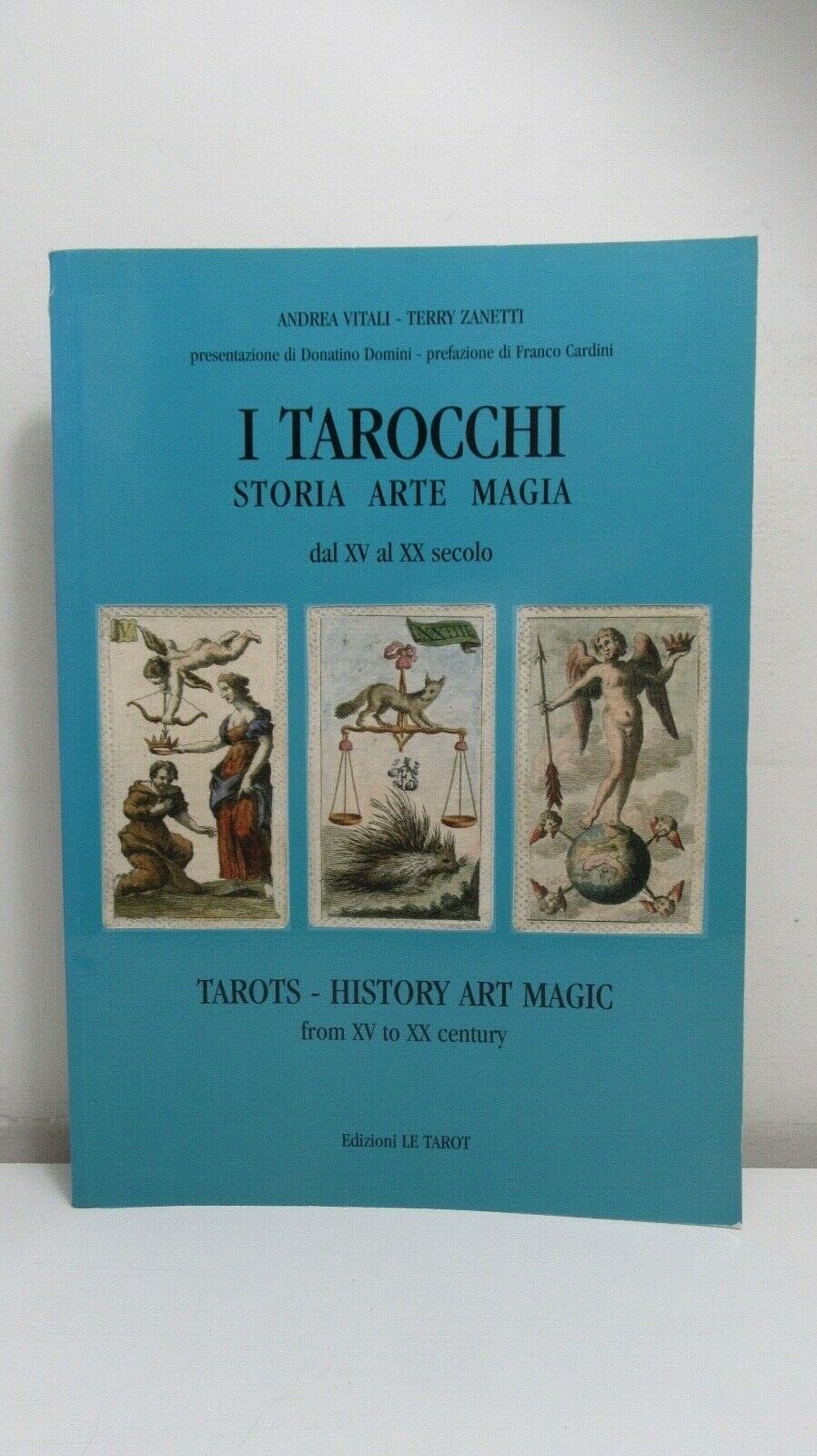 Vitali & Zanetti: I Tarocchi, Storia, Arte, Magia, Le Tarot, Signed!.. 2006